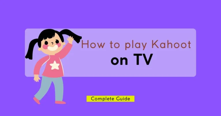 How to Play Kahoot on TV with and without App